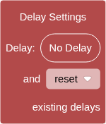 the Delay Settings block